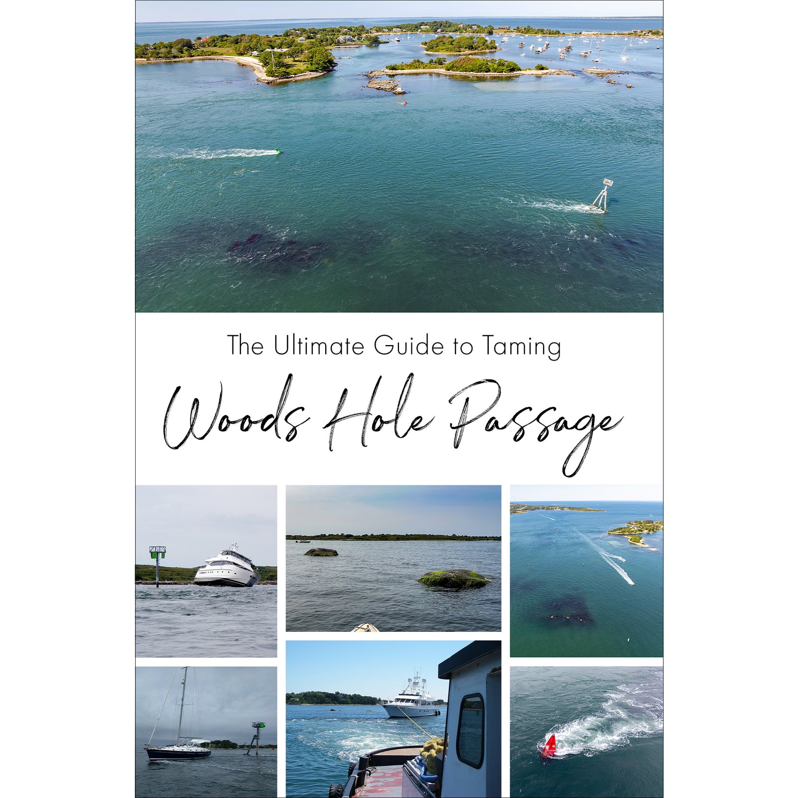 The Ultimate Guide to Taming Woods Hole Passage