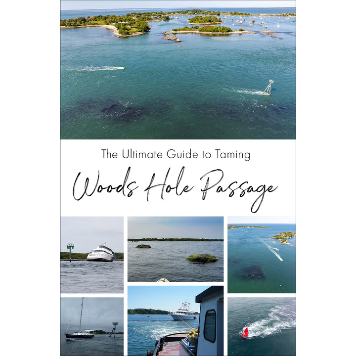 The Ultimate Guide to Taming Woods Hole Passage